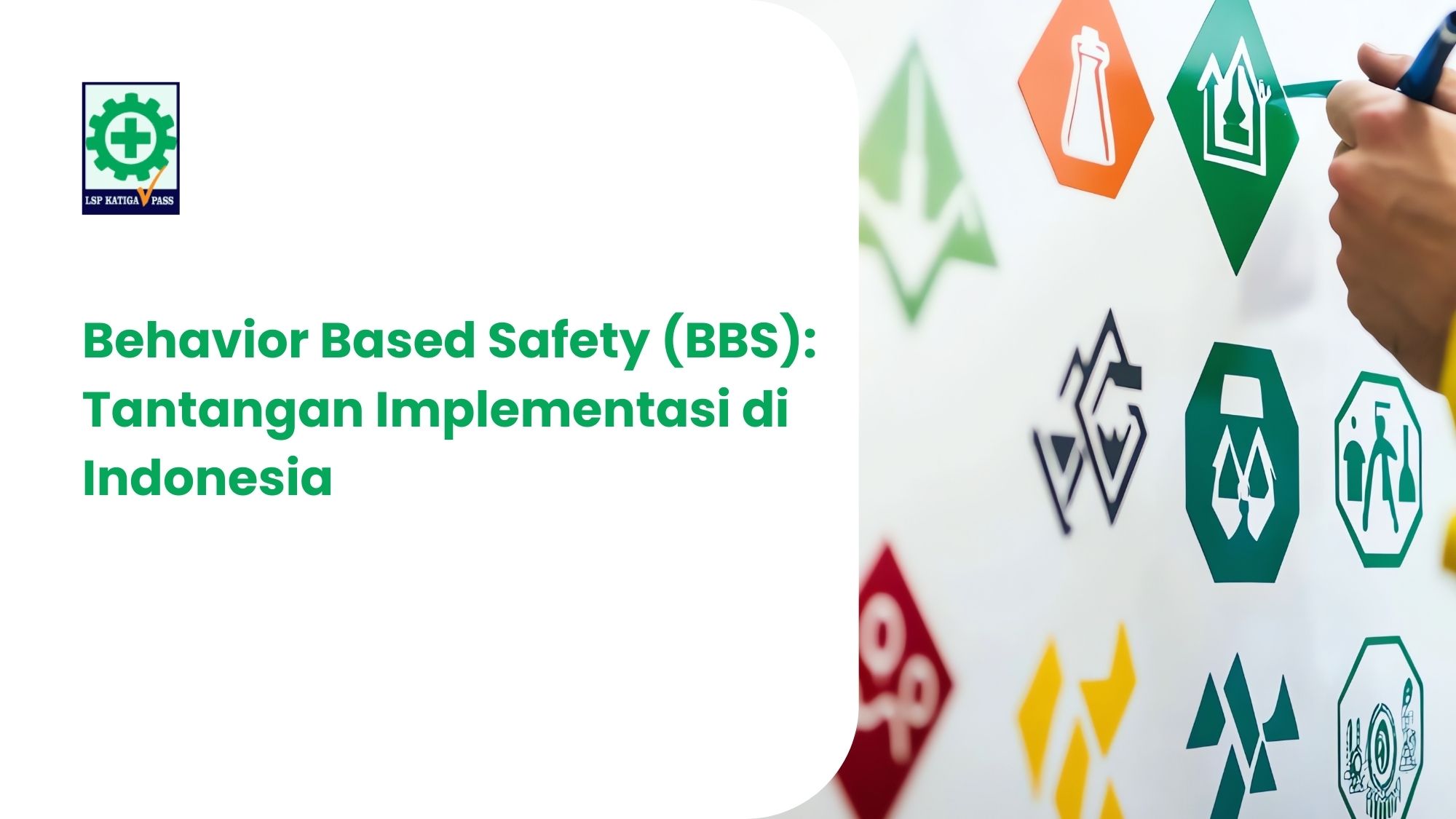 Behavior Based Safety (BBS): Tantangan Implementasi di Indonesia