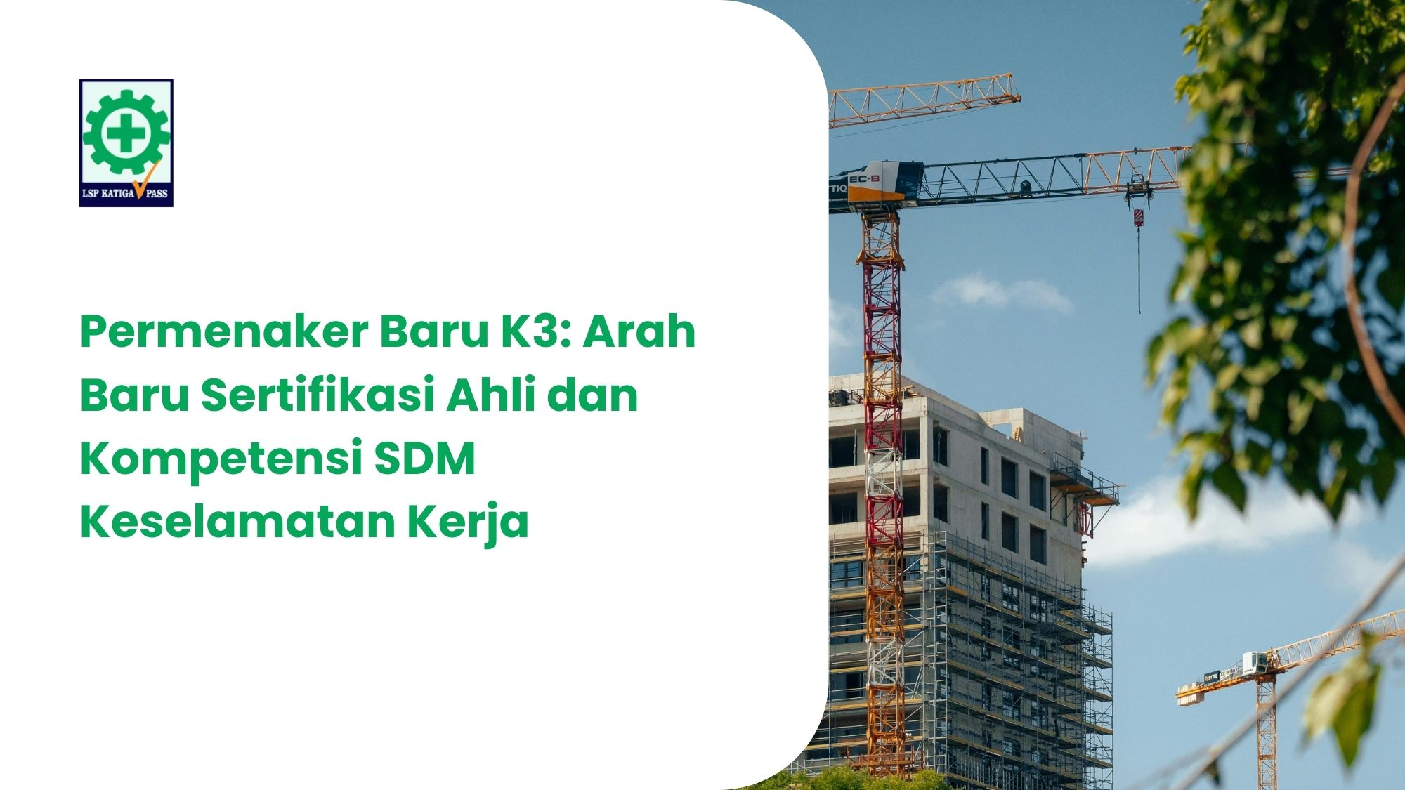 Permenaker Baru dan Implikasinya pada Sertifikasi Ahli K3