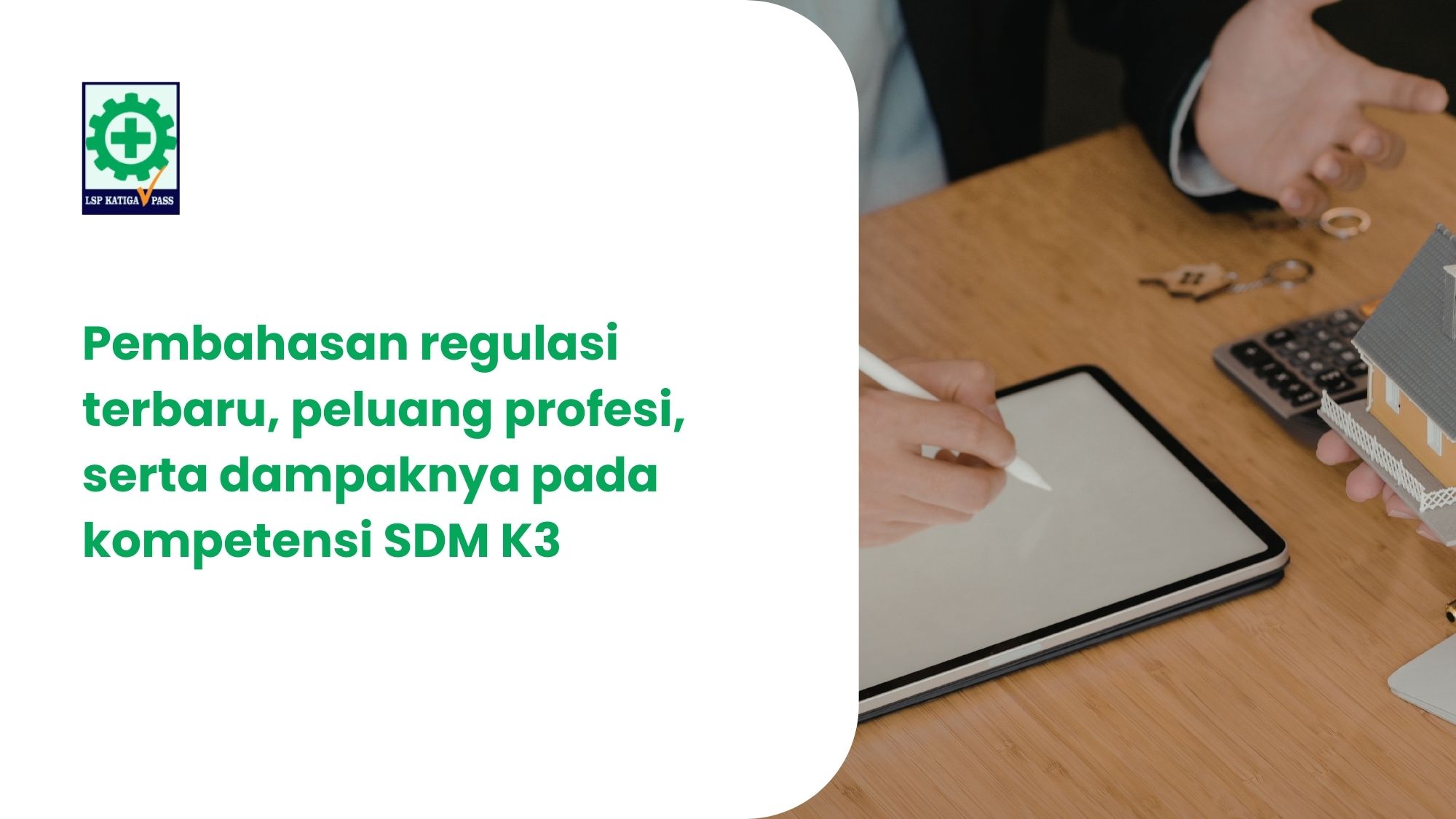 Latar Belakang Pembaruan Regulasi K3