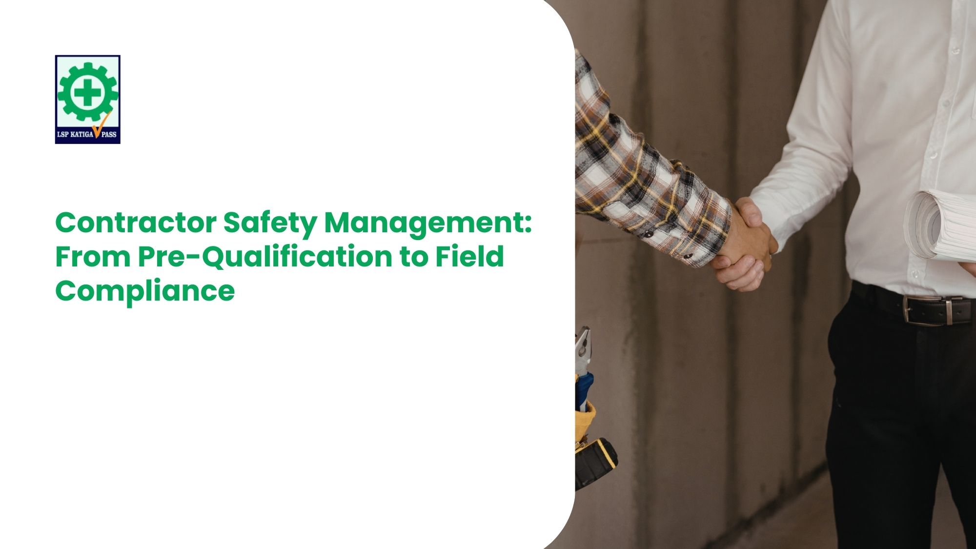 Manajemen Kontraktor dalam K3: dari Pre-Qualification hingga Field Compliance