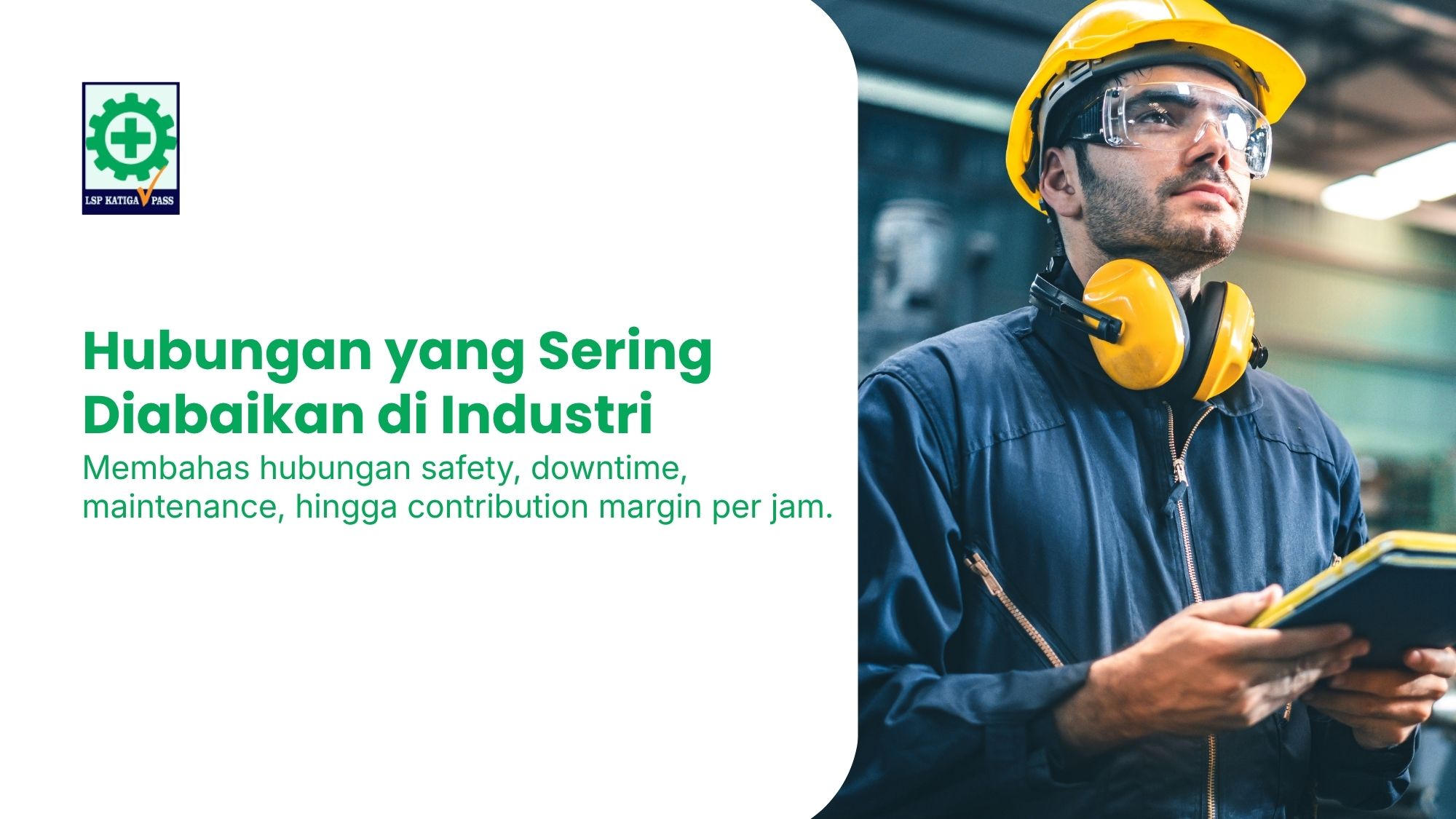 K3 Bukan Sekadar Compliance: Dampaknya ke Reliability, OEE, dan Profitabilitas Operasi