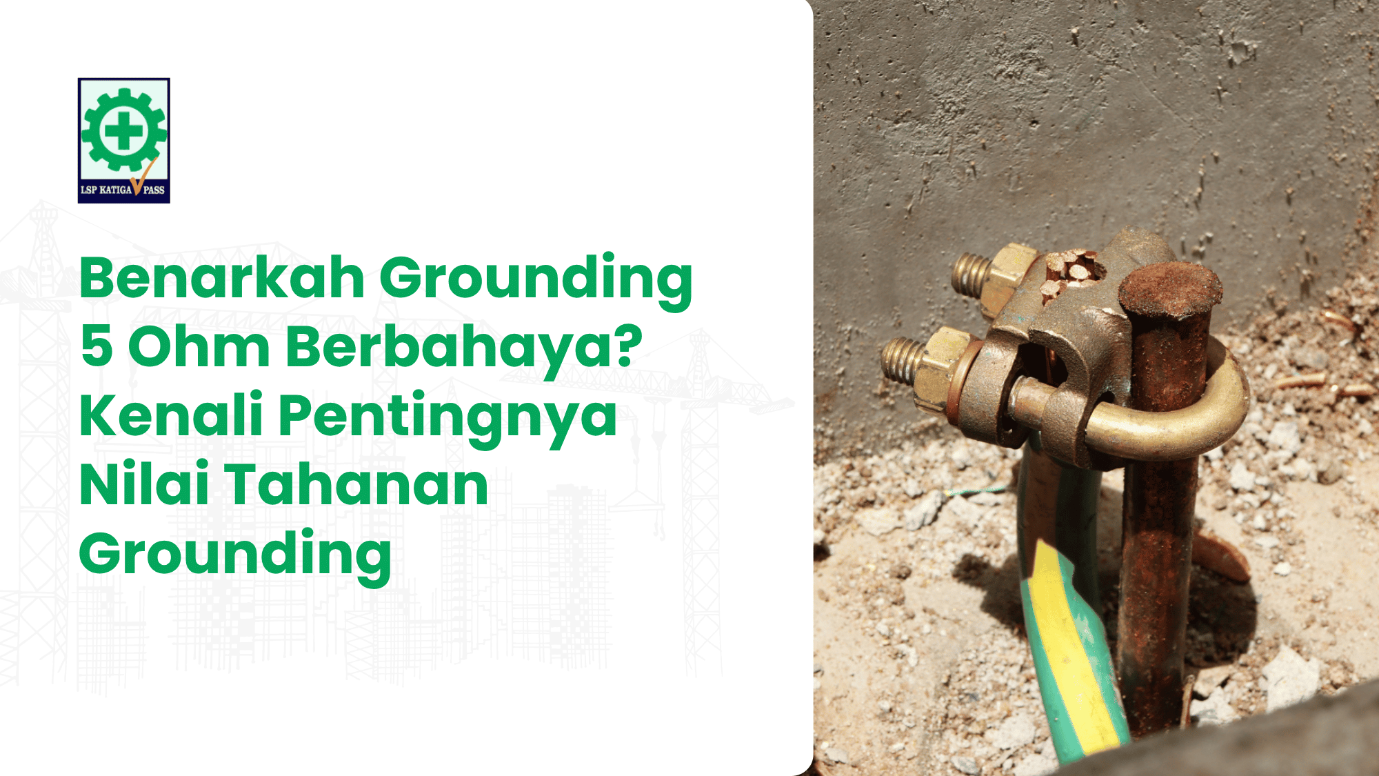 Benarkah Grounding 5 Ohm Berbahaya? Kenali Pentingnya Nilai Tahanan Grounding